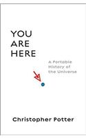 You Are Here: A Portable History of the Universe