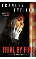 Trial by Fire: A Helen West Mystery(Helen West Mysteries)