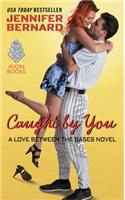 Caught by You: A Love Between the Bases Novel(2 Love Between the Bases)