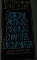 Designing, Writing and Producing Computer Documentation