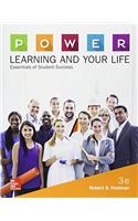 P.O.W.E.R. Learning and Your Life: Essentials of Student Success