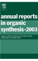 Annual Reports in Organic Synthesis (2003)