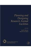 Planning and Designing Research Animal Facilities