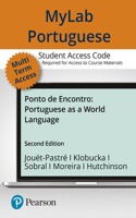 Mylab Portuguese with Pearson Etext -- Access Card -- For 2020 Release -- For Ponto de Encontro: Portuguese as a World Language (Multi-Semester Access)