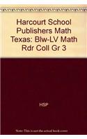 Harcourt School Publishers Math: Blw-LV Math Rdr Coll Gr 3