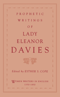 Prophetic Writings of Lady Eleanor Davies