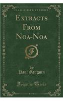 Extracts from Noa-Noa (Classic Reprint)