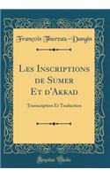 Les Inscriptions de Sumer Et d'Akkad