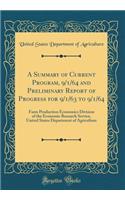 A Summary of Current Program, 9/1/64 and Preliminary Report of Progress for 9/1/63 to 9/1/64: Farm Production Economics Division of the Economic Research Service, United States Department of Agriculture (Classic Reprint)