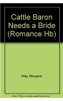 Cattle Baron Needs a Bride