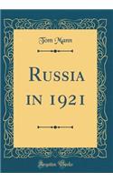 Russia in 1921 (Classic Reprint)