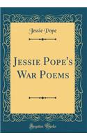 Jessie Pope's War Poems (Classic Reprint)