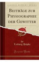 BeitrÃ¤ge Zur Physiographie Der Gewitter (Classic Reprint)