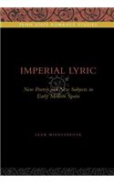 Imperial Lyric: New Poetry and New Subjects in Early Modern Spain