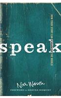 Speak: How Your Story Can Change the World