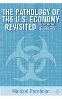 Pathology of the U.S. Economy Revisited