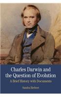 Charles Darwin and the Question of Evolution