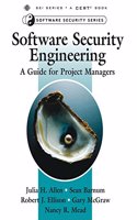 Software Security Engineering: A Guide for Project Managers