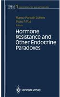 Hormone Resistance and Other Endocrine Paradoxes