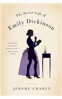 The Secret Life of Emily Dickinson: A Novel