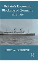 Britain's Economic Blockade of Germany, 1914-1919