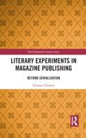 Literary Experiments in Magazine Publishing