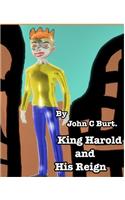 King Harold and His Reign.