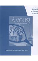 Student Activity Manual for Anover/Antes' A Vous!: The Global French Experience