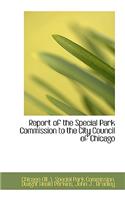 Report of the Special Park Commission to the City Council of Chicago: (English)
