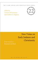 New Vistas on Early Judaism and Christianity