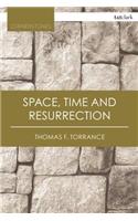 Space, Time and Resurrection