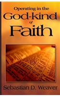Operating in the God-kind of Faith