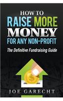 How to Raise More Money for Any Non-Profit