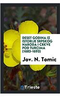Deset Godina Iz Istorije Srpskog Naroda I Crkve Pod Turcima (1683-1693)