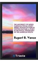 Human Factors in Cotton Culture; A Study in the Social Geography of the American South