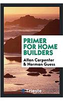 Primer for Home Builders