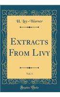 Extracts From Livy, Vol. 1 (Classic Reprint)