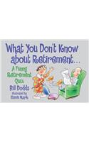 What You Don't Know about Retirement