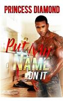 Put My Name On It