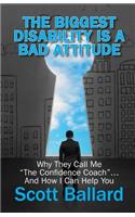 Biggest Disability Is a Bad Attitude
