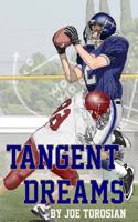 Tangent Dreams: A High School Football Novel