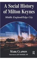 A Social History of Milton Keynes