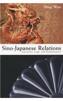 Sino-Japanese Relations: Interaction, Logic, and Transformation