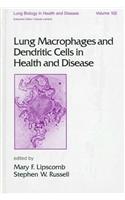 Lung Macrophages and Dendritic Cells in Health and Disease