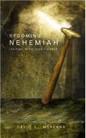 Becoming Nehemiah