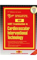 ARRT Examination In Cardiovascular-Interventional Technology (CIT): Passbooks Study Guide
