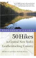Explorer's Guide 50 Hikes in Central New York's Leatherstocking Country