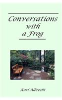 Conversations With a Frog