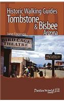 Historic Walking Guides Tombstone & Bisbee, Arizona