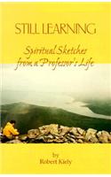 Still Learning: Spiritual Sketches from a Professor's Life